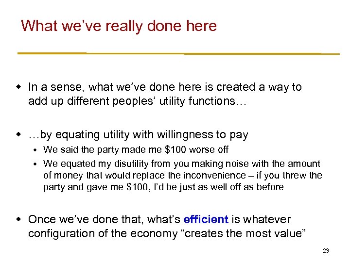 What we’ve really done here w In a sense, what we’ve done here is