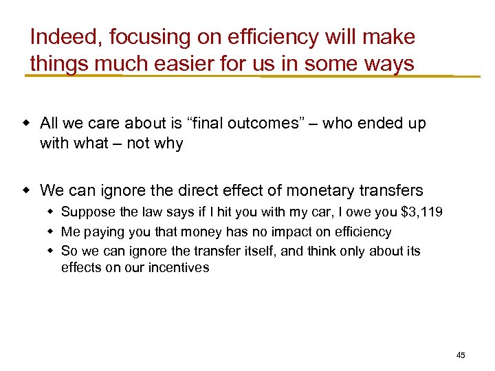 Indeed, focusing on efficiency will make things much easier for us in some ways