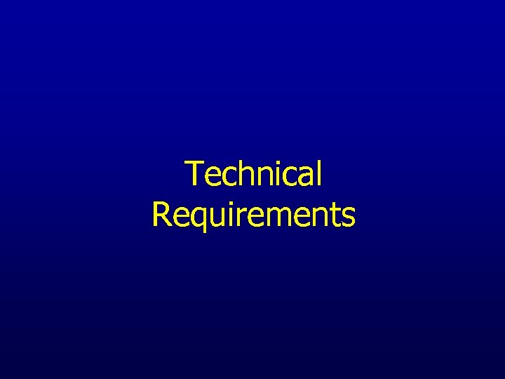 Technical Requirements 