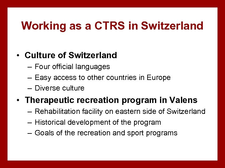 Working as a CTRS in Switzerland • Culture of Switzerland – Four official languages