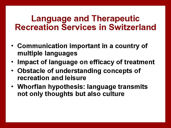 Language and Therapeutic Recreation Services in Switzerland • Communication important in a country of