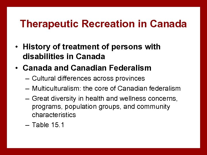 Therapeutic Recreation in Canada • History of treatment of persons with disabilities in Canada