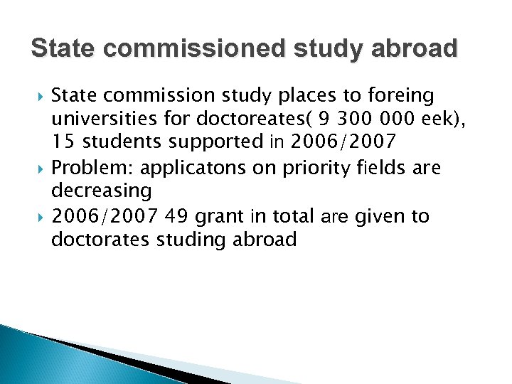 State commissioned study abroad State commission study places to foreing universities for doctoreates( 9
