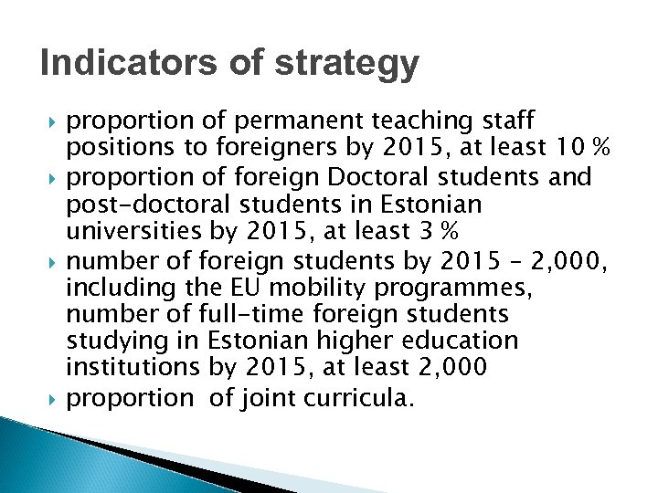 Indicators of strategy proportion of permanent teaching staff positions to foreigners by 2015, at