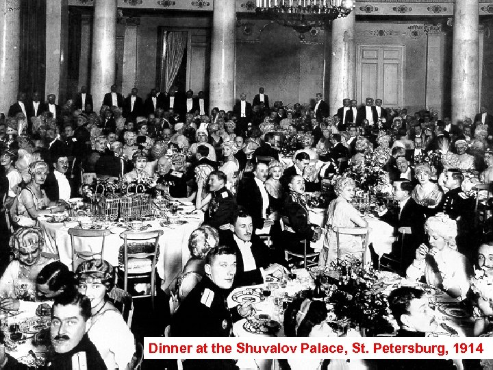 Dinner at the Shuvalov Palace, St. Petersburg, 1914 