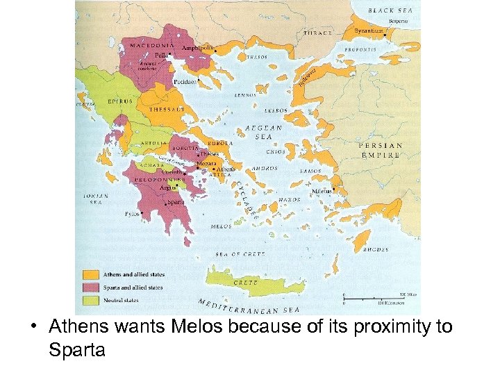  • Athens wants Melos because of its proximity to Sparta 