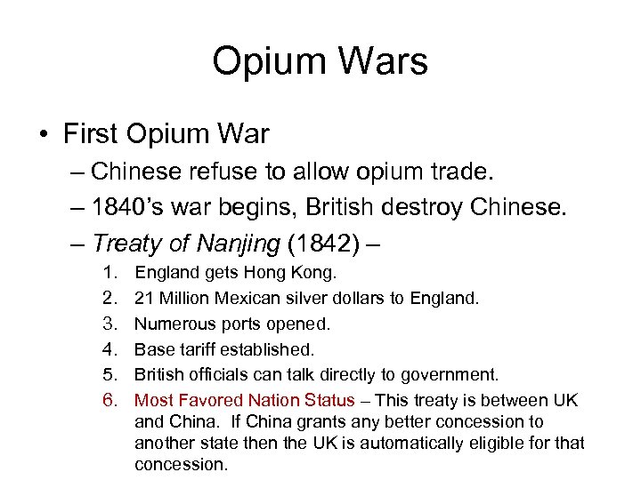 Opium Wars • First Opium War – Chinese refuse to allow opium trade. –