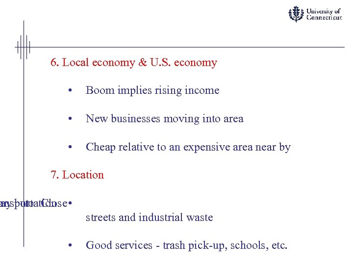 6. Local economy & U. S. economy • Boom implies rising income • New