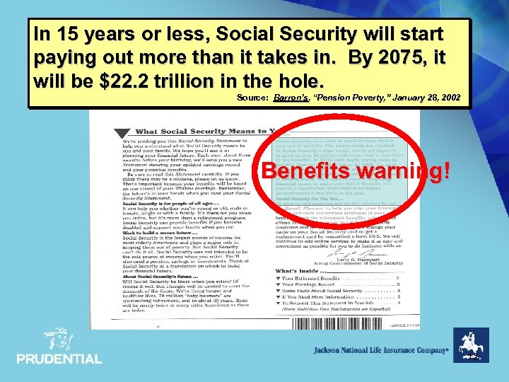 In 15 years or less, Social Security will start paying out more than it