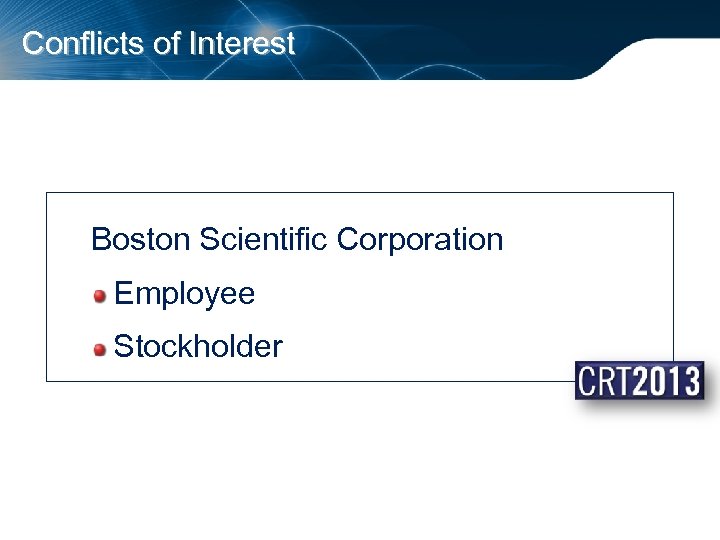 Conflicts of Interest Boston Scientific Corporation Employee Stockholder 