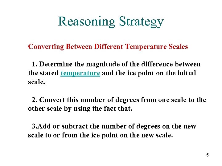 Reasoning Strategy Converting Between Different Temperature Scales 1. Determine the magnitude of the difference