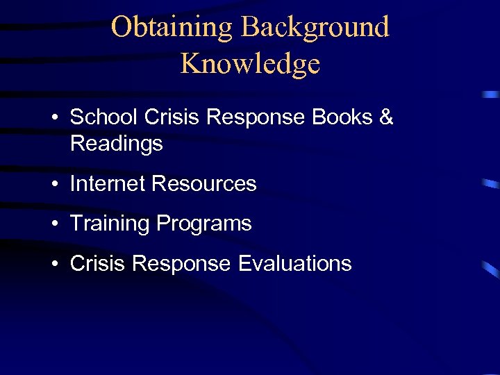 Obtaining Background Knowledge • School Crisis Response Books & Readings • Internet Resources •