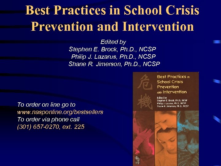 Best Practices in School Crisis Prevention and Intervention Edited by Stephen E. Brock, Ph.