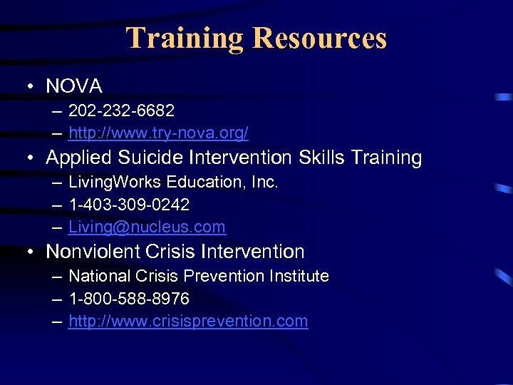 Training Resources • NOVA – 202 -232 -6682 – http: //www. try-nova. org/ •