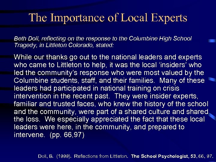 The Importance of Local Experts Beth Doll, reflecting on the response to the Columbine
