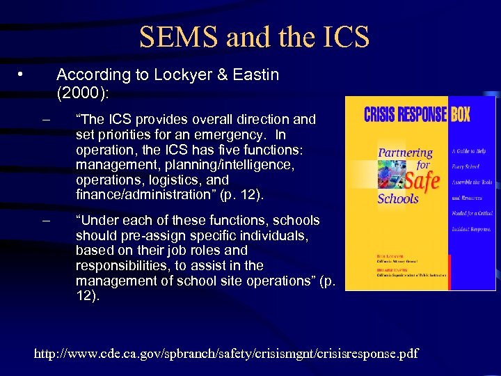 SEMS and the ICS • According to Lockyer & Eastin (2000): – “The ICS