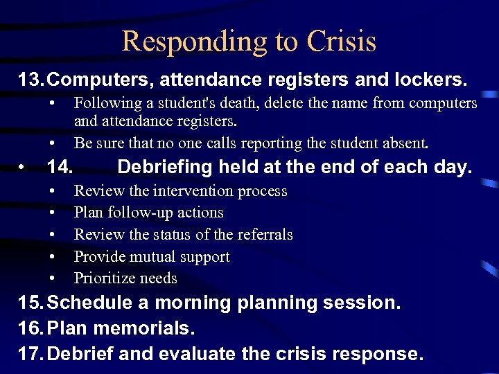 Responding to Crisis 13. Computers, attendance registers and lockers. • • • 14. •