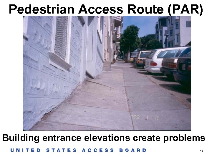 Pedestrian Access Route (PAR) Building entrance elevations create problems 17 