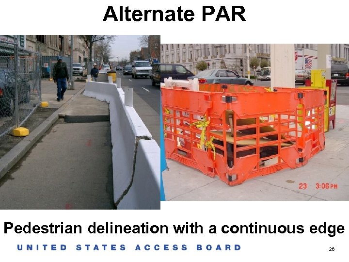 Alternate PAR Pedestrian delineation with a continuous edge 26 