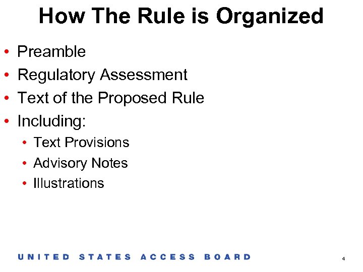 How The Rule is Organized • • Preamble Regulatory Assessment Text of the Proposed