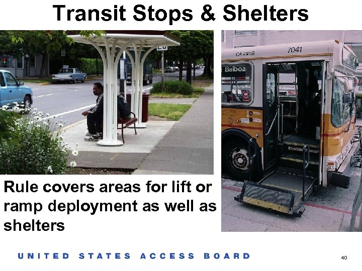 Transit Stops & Shelters Rule covers areas for lift or ramp deployment as well