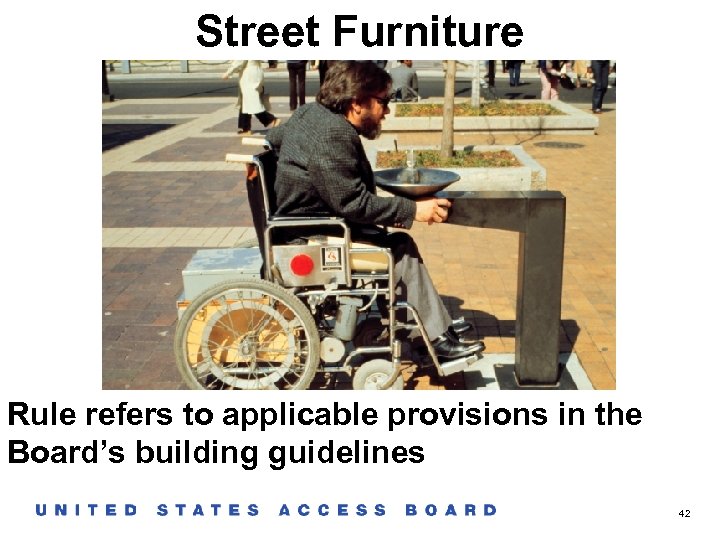 Street Furniture Rule refers to applicable provisions in the Board’s building guidelines 42 