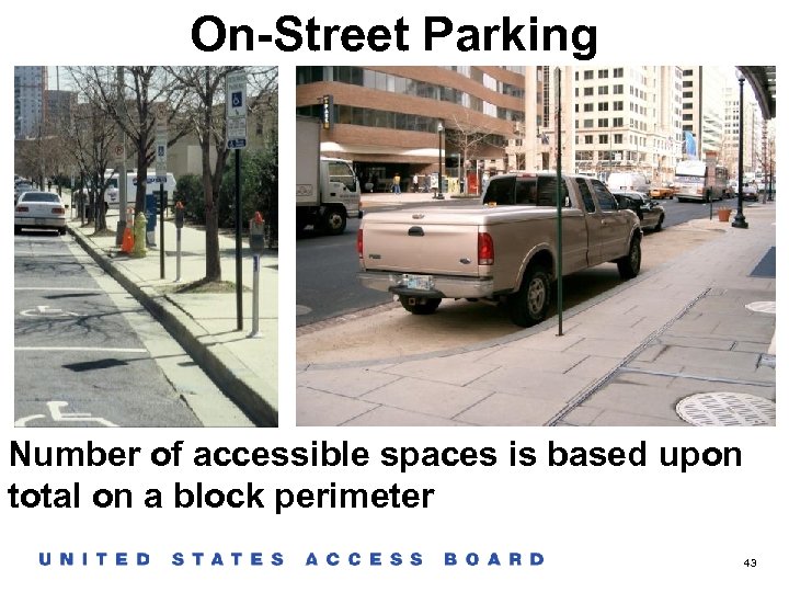 On-Street Parking Number of accessible spaces is based upon total on a block perimeter