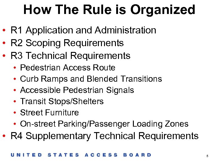 How The Rule is Organized • R 1 Application and Administration • R 2