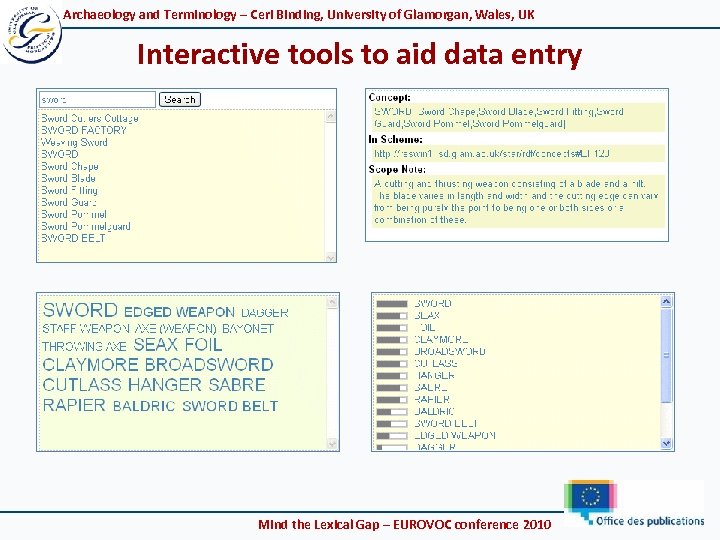 Archaeology and Terminology – Ceri Binding, University of Glamorgan, Wales, UK Interactive tools to