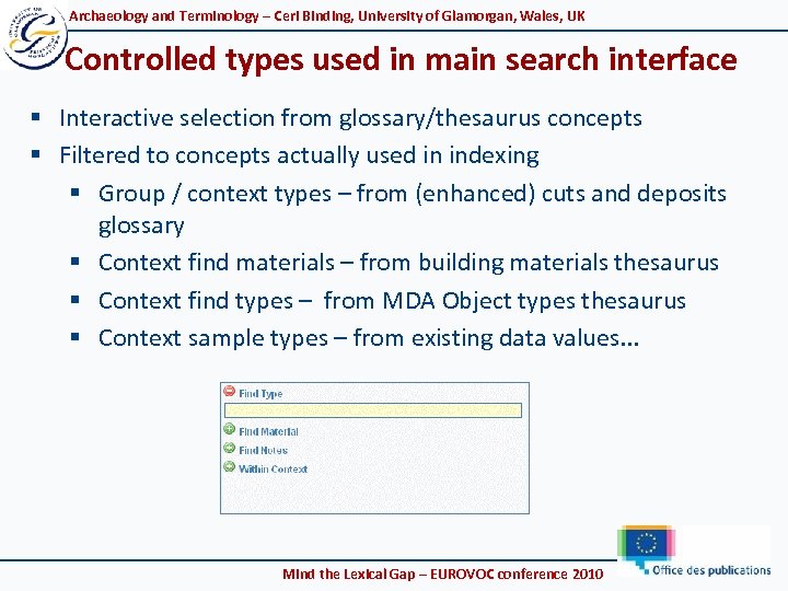 Archaeology and Terminology – Ceri Binding, University of Glamorgan, Wales, UK Controlled types used