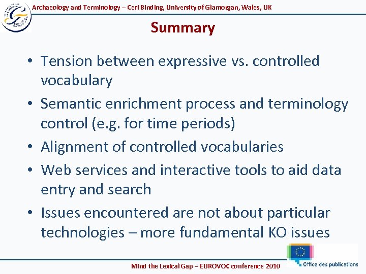 Archaeology and Terminology – Ceri Binding, University of Glamorgan, Wales, UK Summary • Tension