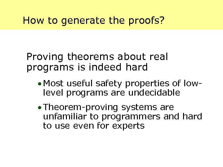 How to generate the proofs? Proving theorems about real programs is indeed hard ·