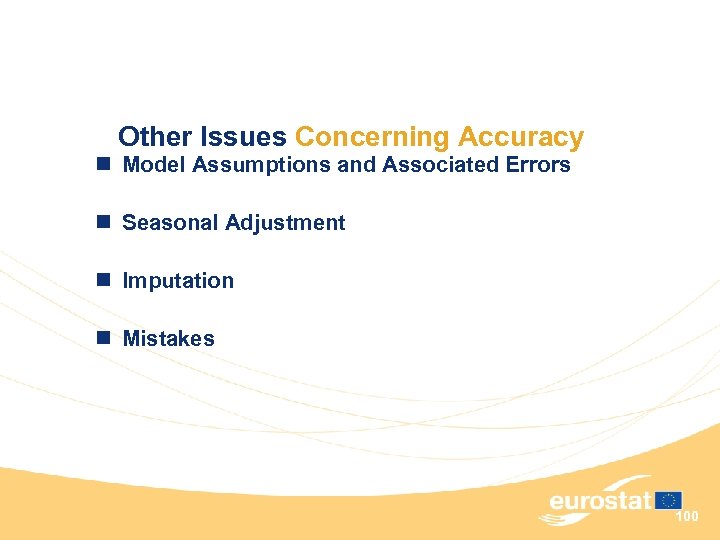 Other Issues Concerning Accuracy n Model Assumptions and Associated Errors n Seasonal Adjustment n