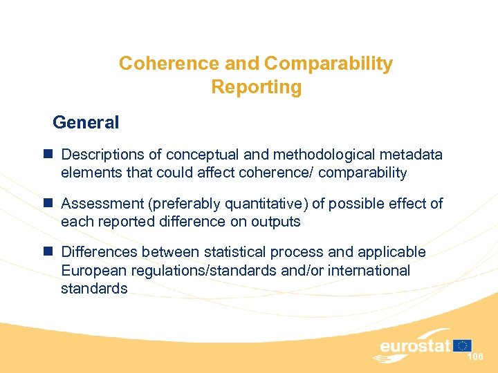 Coherence and Comparability Reporting General n Descriptions of conceptual and methodological metadata elements that