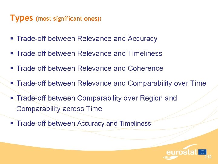 Types (most significant ones): § Trade-off between Relevance and Accuracy § Trade-off between Relevance