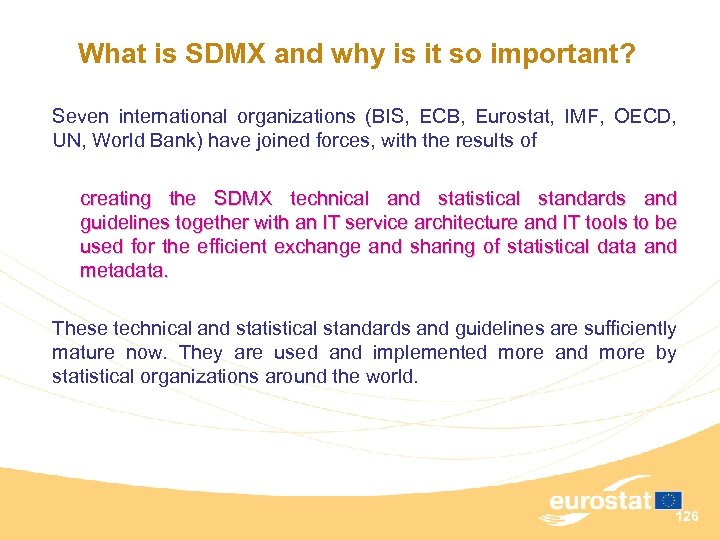 What is SDMX and why is it so important? Seven international organizations (BIS, ECB,