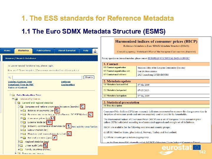 1. The ESS standards for Reference Metadata 1. 1 The Euro SDMX Metadata Structure