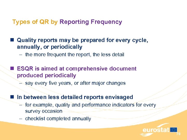 Types of QR by Reporting Frequency n Quality reports may be prepared for every