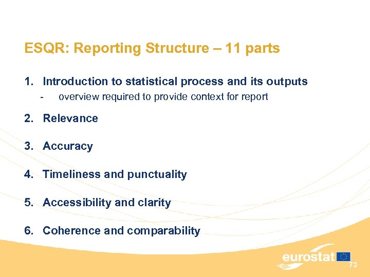 ESQR: Reporting Structure – 11 parts 1. Introduction to statistical process and its outputs
