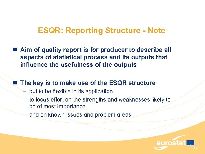 ESQR: Reporting Structure - Note n Aim of quality report is for producer to