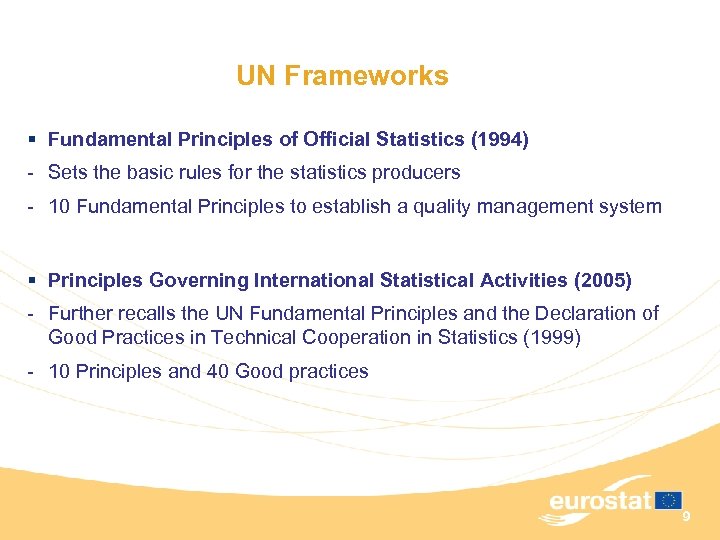 UN Frameworks § Fundamental Principles of Official Statistics (1994) - Sets the basic rules