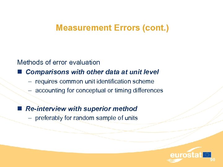 Measurement Errors (cont. ) Methods of error evaluation n Comparisons with other data at