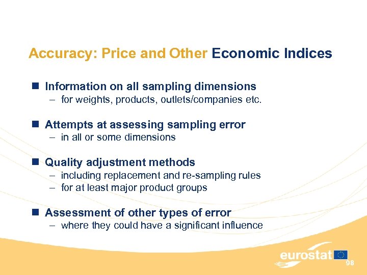 Accuracy: Price and Other Economic Indices n Information on all sampling dimensions – for
