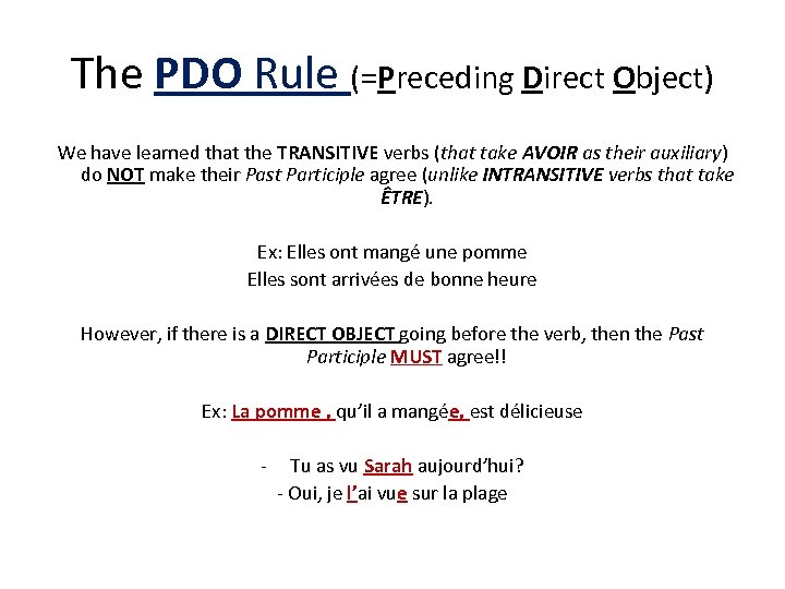 The PDO Rule (=Preceding Direct Object) We have learned that the TRANSITIVE verbs (that