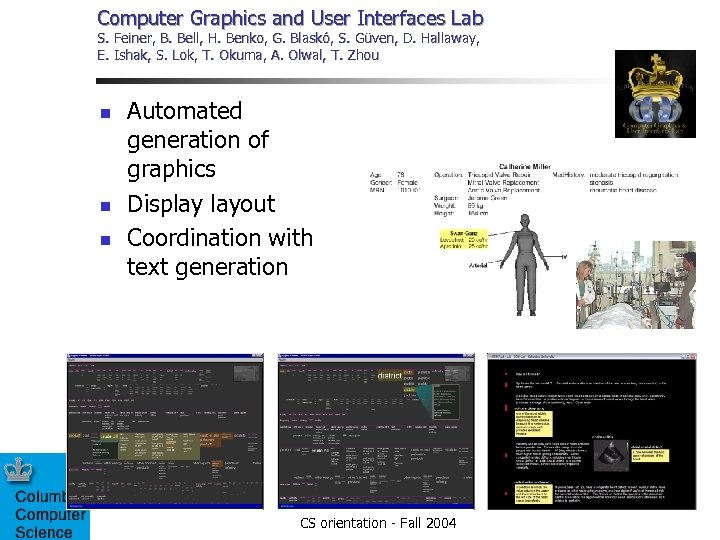 Computer Graphics and User Interfaces Lab S. Feiner, B. Bell, H. Benko, G. Blaskó,