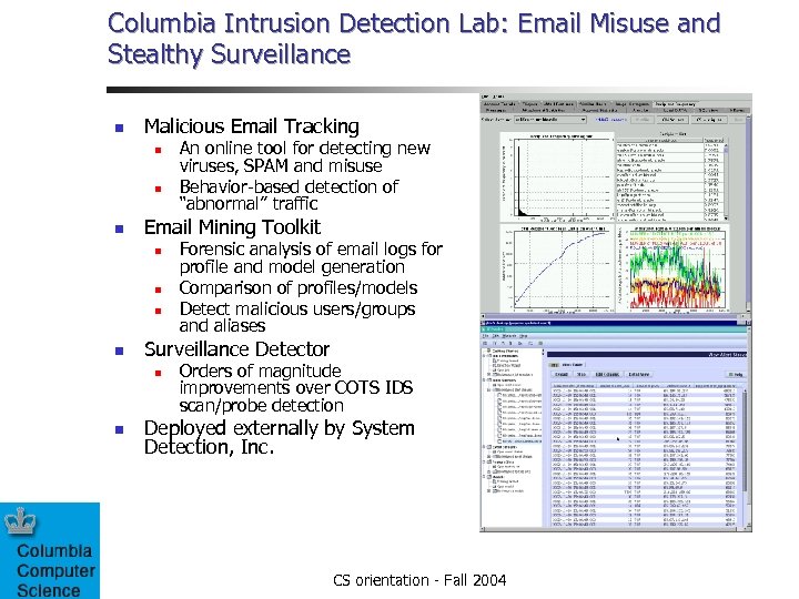 Columbia Intrusion Detection Lab: Email Misuse and Stealthy Surveillance n Malicious Email Tracking n