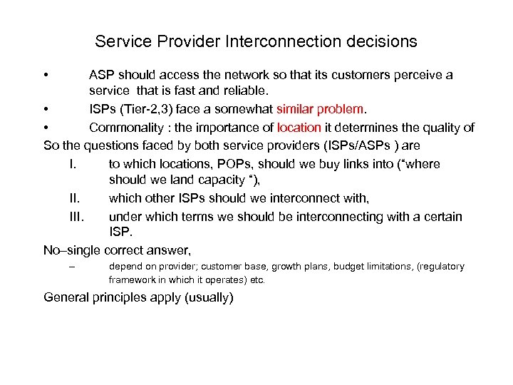 Service Provider Interconnection decisions • ASP should access the network so that its customers