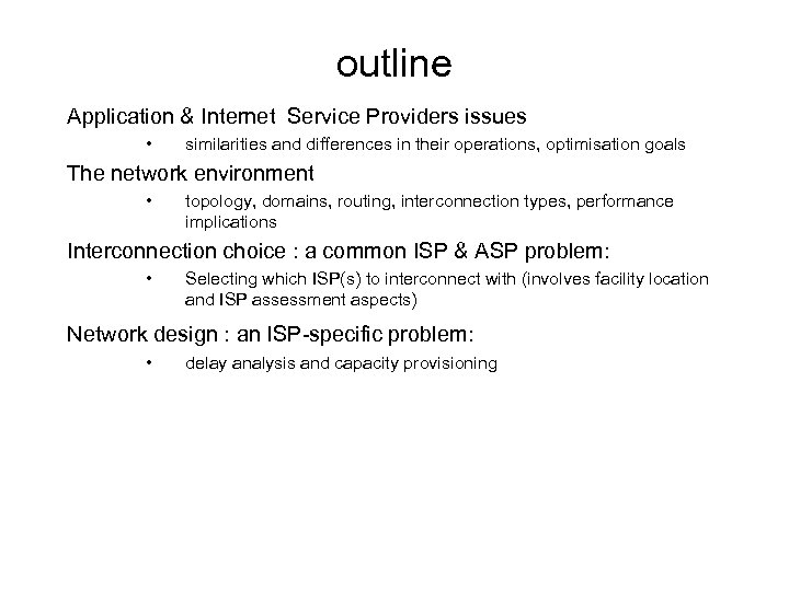 outline Application & Internet Service Providers issues • similarities and differences in their operations,