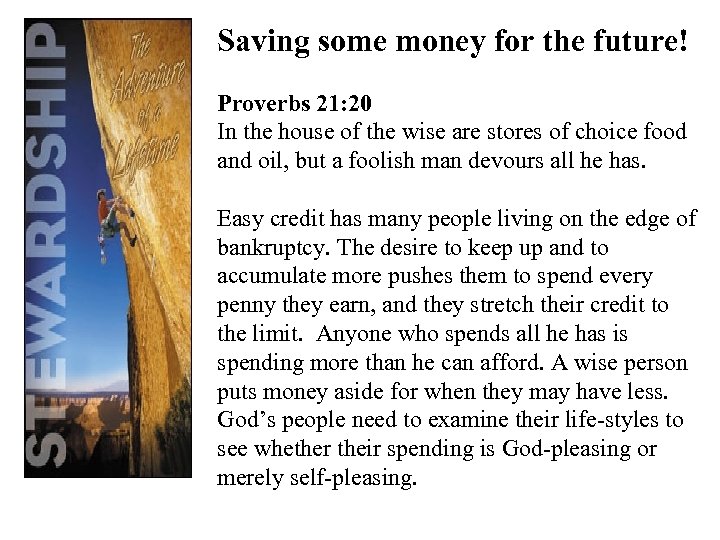 Saving some money for the future! Proverbs 21: 20 In the house of the