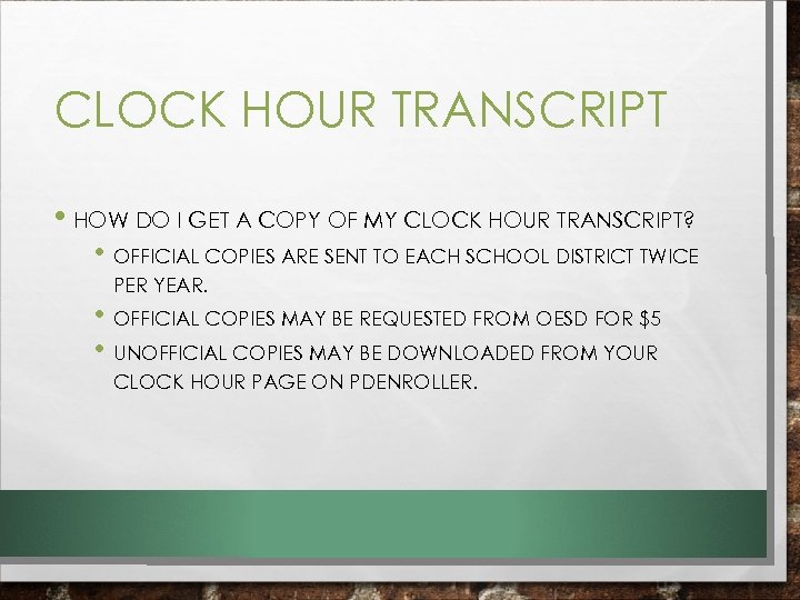 CLOCK HOUR TRANSCRIPT • HOW DO I GET A COPY OF MY CLOCK HOUR